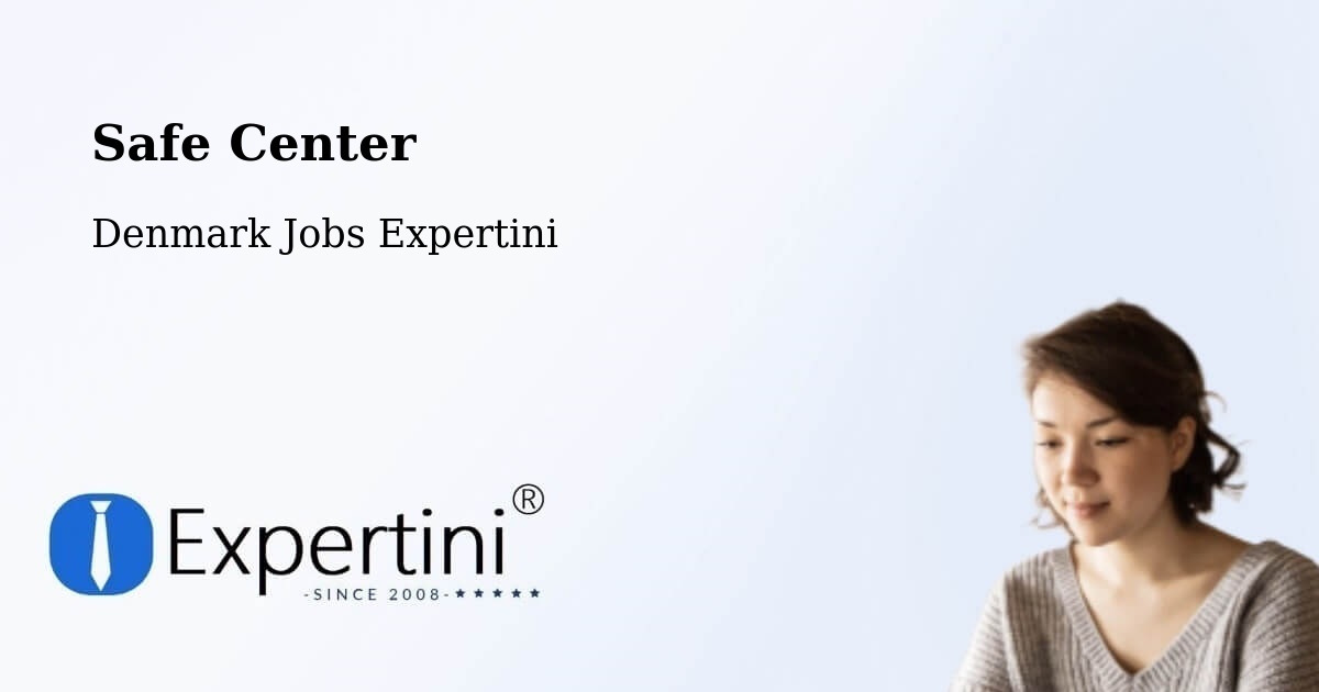 Safety Center – Hadsten - Denmark Jobs Expertini