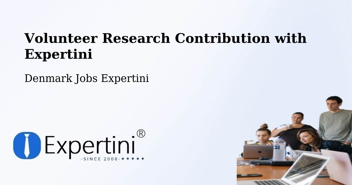 Volunteer Research Contribution Program – Hadsten - Denmark Jobs Expertini